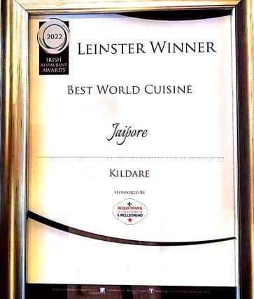 He said that just last week, the staff at Jaipore found out that they had won an award: the Leinster Winner for Best World Cuisine in Kildare at the Irish Restaurant Awards.