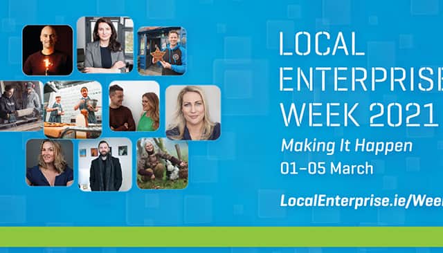 Unlike any other year, Local Enterprise Week 2021 will be held remotely with all events scheduled to take place online.