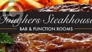 Toughers Steakhouse, Bar and Restaurant, Naas, is looking forward to welcoming returning customers