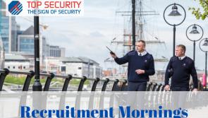 JOBS ALERT: Join the team! Top Security are holding recruitment mornings for a range of positions 