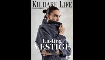 Out Now! Pick up the latest edition of Kildare Life magazine