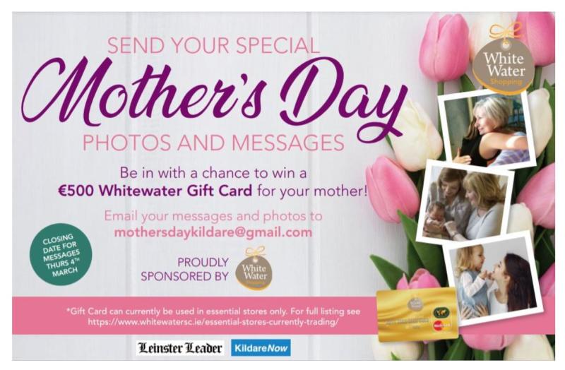 Send a special message for Mother's Day and you could win a €500 Whitewater Voucher 