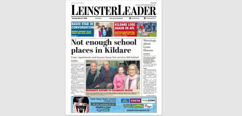 This week's Leinster Leader is in shops - or subscribe at www.leinsterleader.ie 