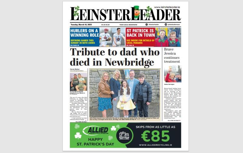 The latest Leinster Leader is in shops today or subscribe at www.leinsterleader.ie
