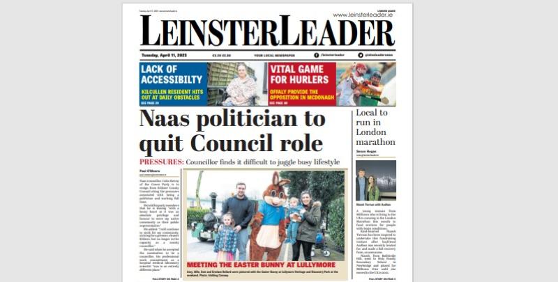 The latest LEINSTER LEADER is in shops or online at www.leinsterleader.ie