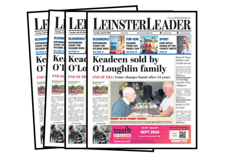 DON'T MISS! The latest LEINSTER LEADER is in shops and online at www.leinsterleader.ie